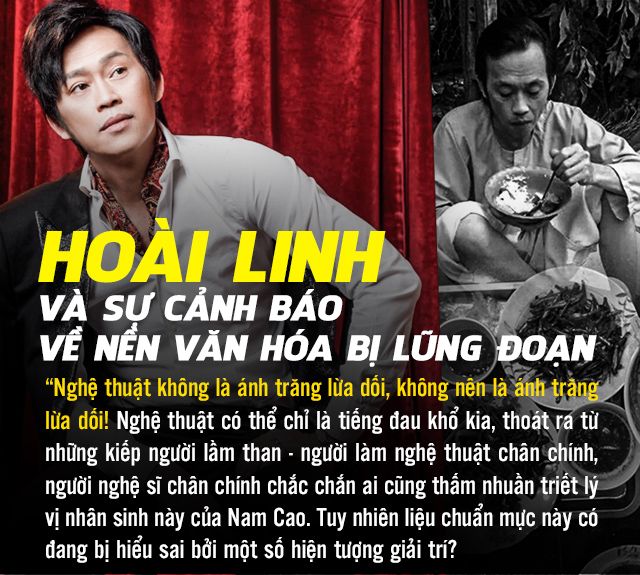 Hoài Linh và sự cảnh báo về nền văn hóa bị lũng đoạn