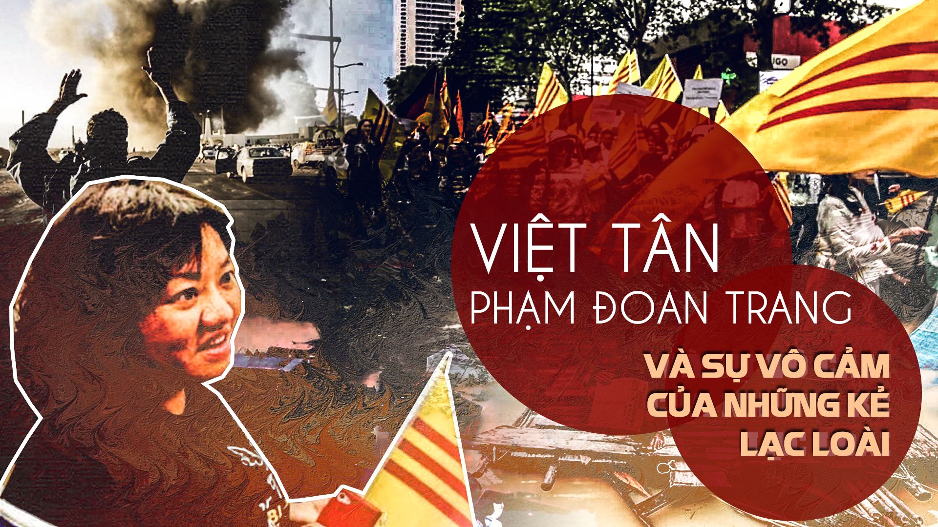 Việt Tân, Phạm Đoan Trang và sự vô cảm của những kẻ lạc loài