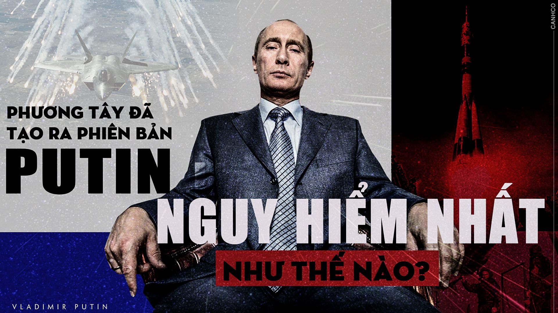 Phương Tây đã tạo ra phiên bản “Putin nguy hiểm nhất” như thế nào?