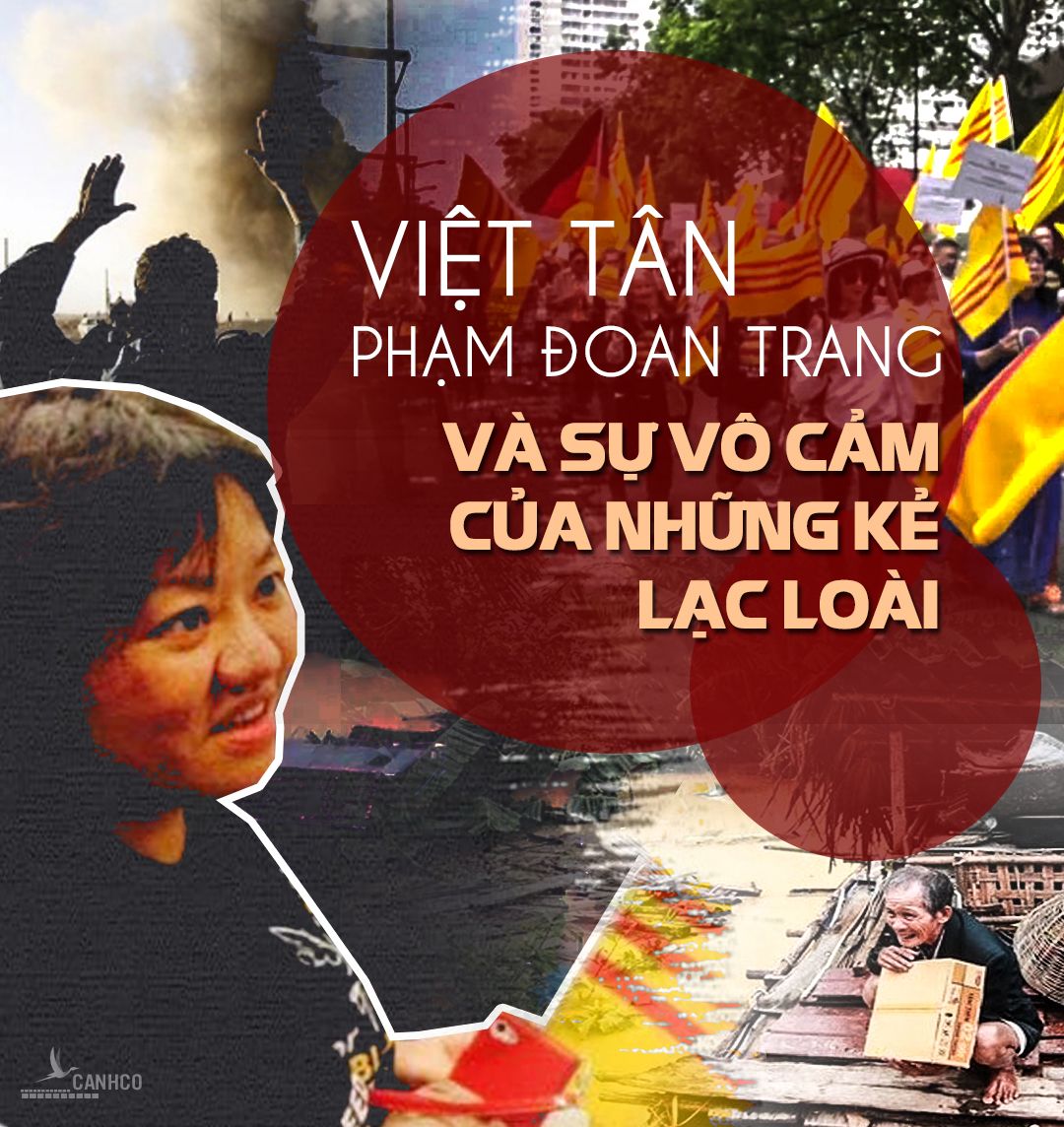 Việt Tân, Phạm Đoan Trang và sự vô cảm của những kẻ lạc loài