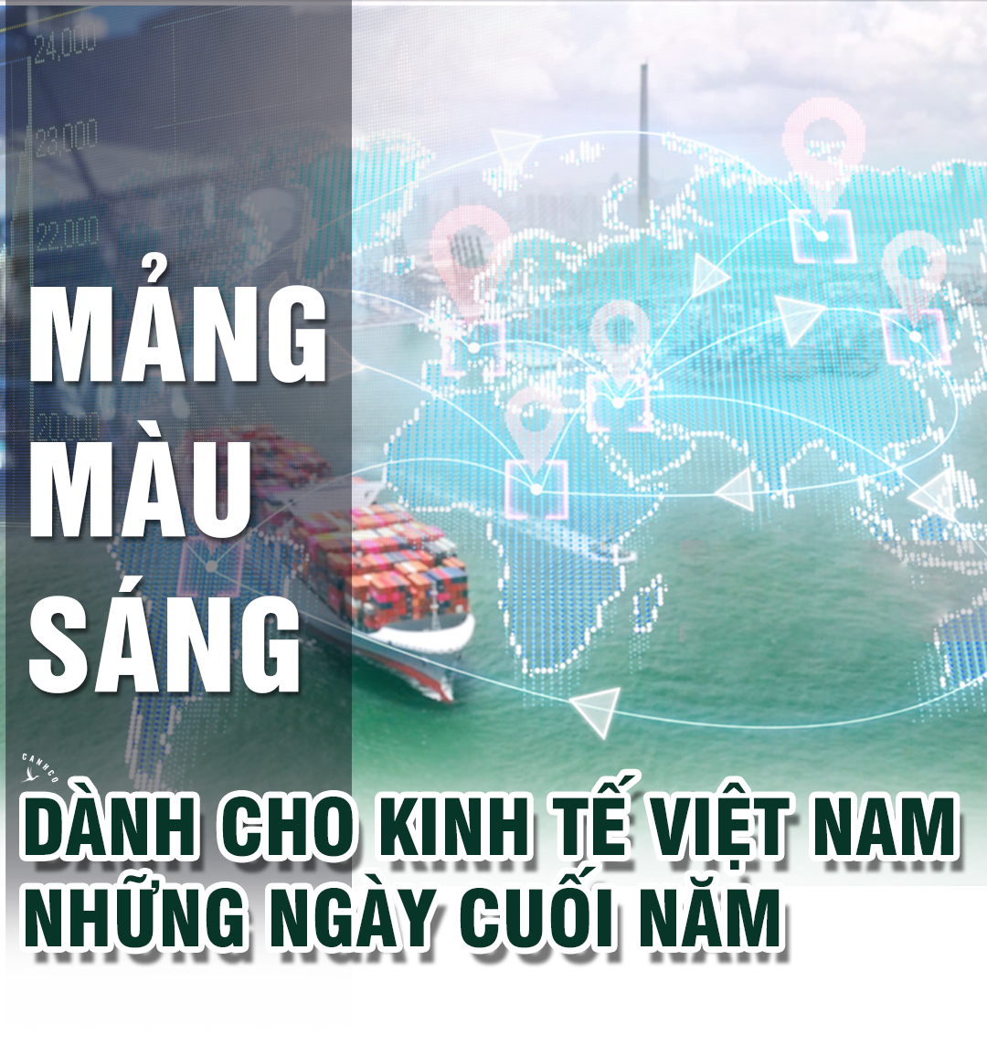 Mảng màu sáng dành cho kinh tế Việt Nam những ngày cuối năm