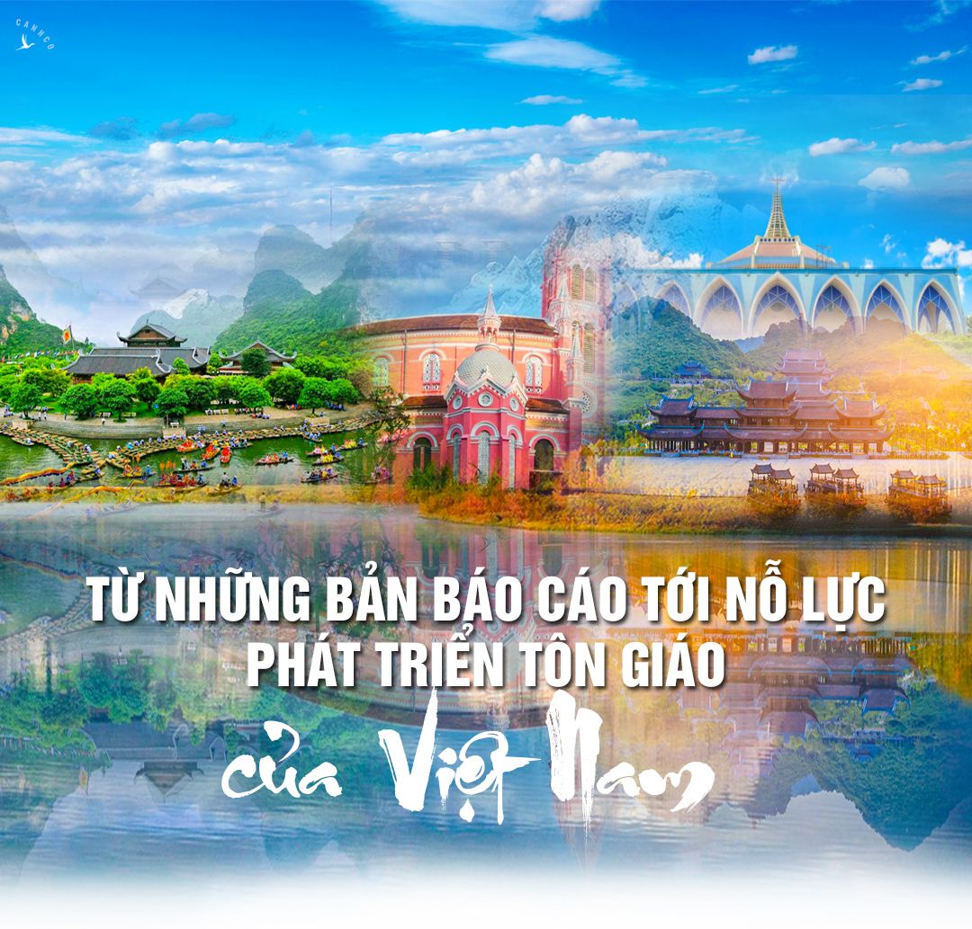 Từ những bản báo cáo tới nỗ lực phát triển tôn giáo của Việt Nam