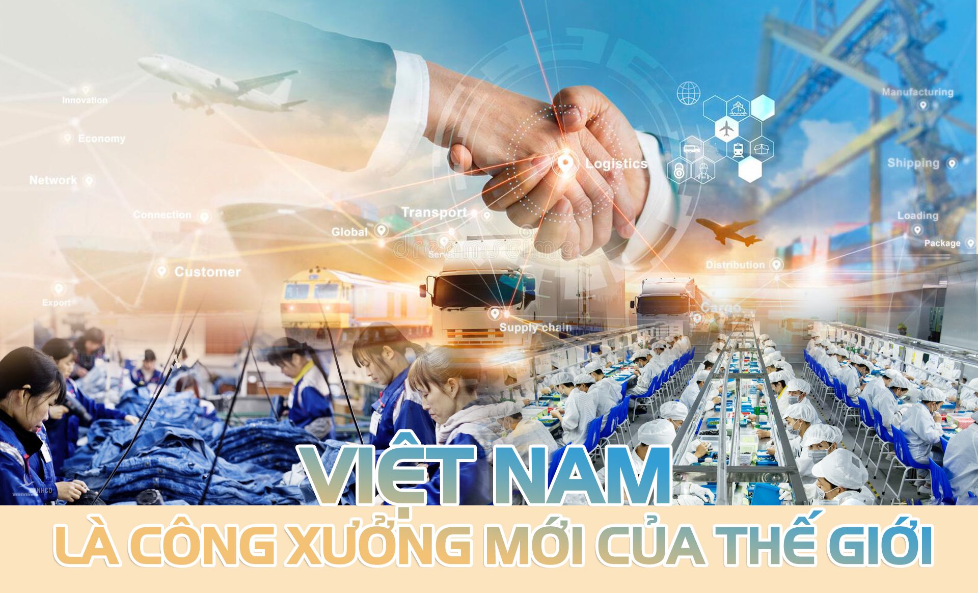 Việt Nam là công xưởng mới của thế giới