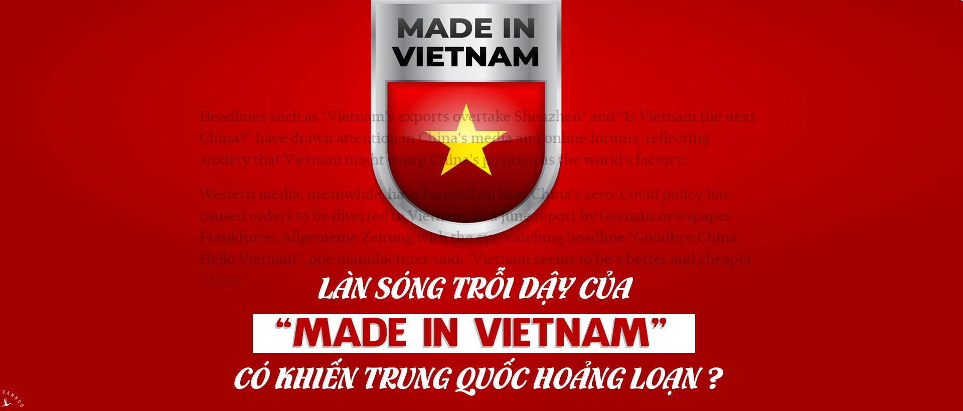 Làn sóng trỗi dậy của “Made in Vietnam” có khiến Trung Quốc hoảng loạn?
