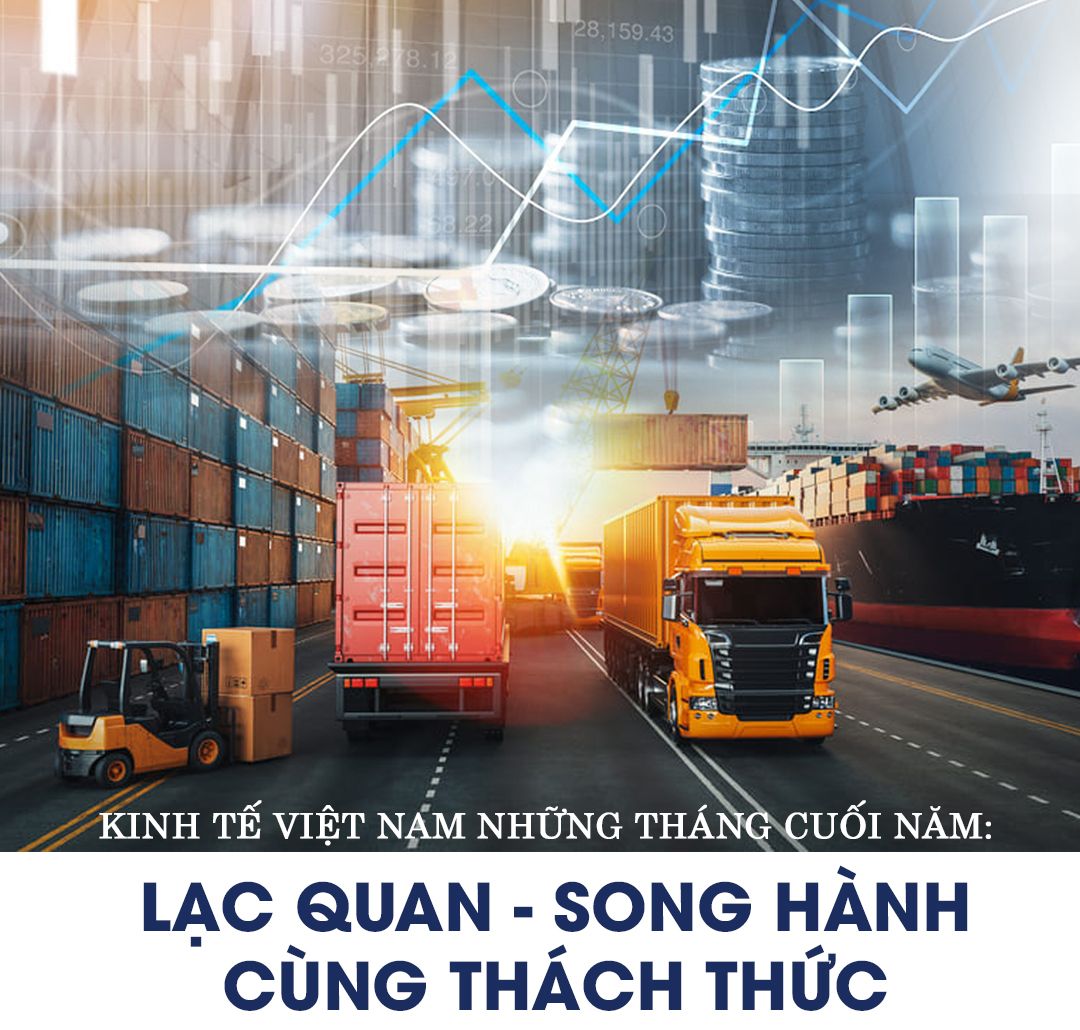 Kinh tế Việt Nam những tháng cuối năm: Lạc quan song hành cùng thách thức