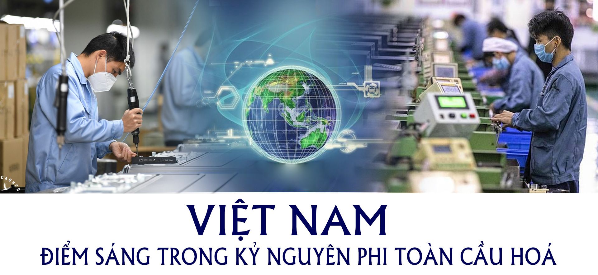 Việt Nam, điểm sáng trong kỷ nguyên phi toàn cầu hoá