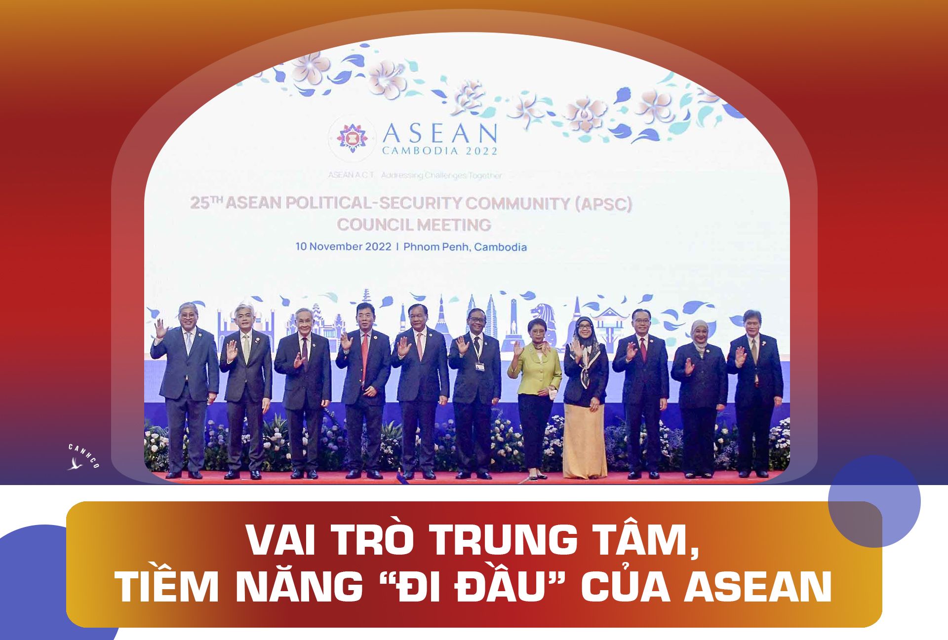 Vai trò trung tâm, tiềm năng “đi đầu” của ASEAN
