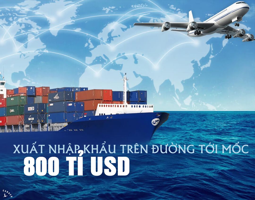 Xuất nhập khẩu trên đường tới mốc 800 tỉ USD