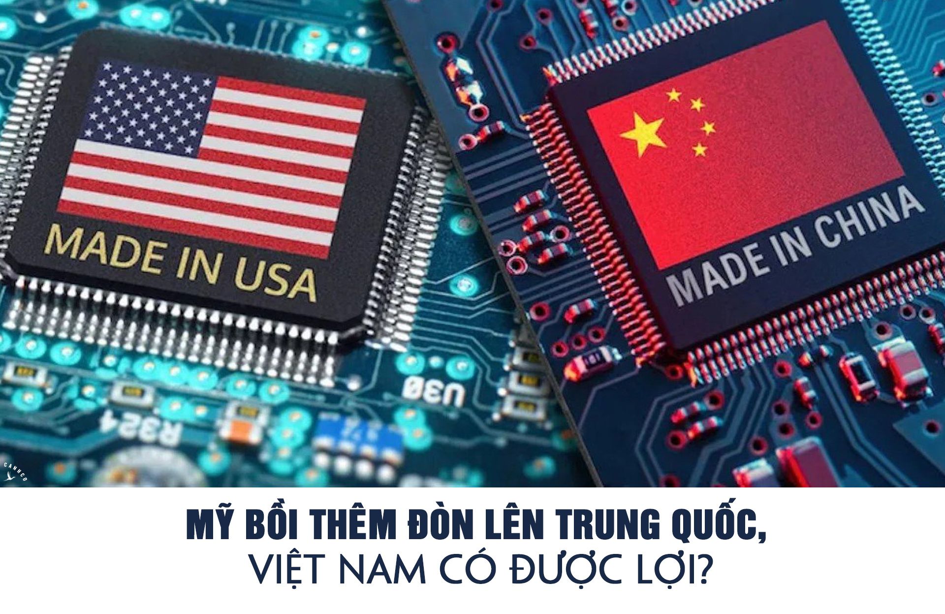 Mỹ bồi thêm đòn lên Trung Quốc, Việt Nam có được lợi?