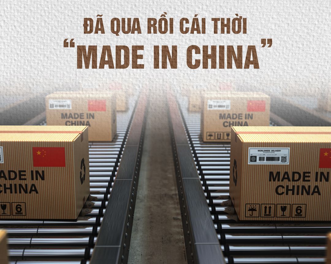 Đã qua rồi cái thời “Made in China”