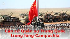 ‘Khu nghỉ mát’ trong lòng Campuchia sát sườn Việt Nam biến thành căn cứ Quân sự Trung Quốc