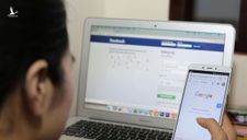 Vì sao yêu cầu Facebook định danh tài khoản người dùng tại Việt Nam?