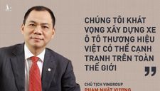 Từ VinGroup nghĩ về ý thức dân tộc trong phát triển công nghiệp Việt Nam