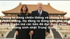 Không một ai dám dằn mặt Trung Quốc trong ngày Quốc khánh như TT Trump