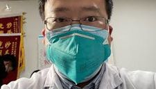 Bác sĩ Trung Quốc bị kết tội vì lên tiếng đầu tiên cảnh báo sự nguy hiểm của virus Corona