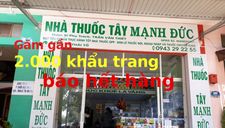 Còn khẩu trang không bán, yêu cầu thu luôn giấy phép cho khỏi kinh doanh