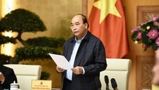 Thủ tướng: ‘Cách ly 14 ngày tất cả những người đến từ vùng dịch’