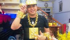 Phúc XO – “người đeo nhiều vàng nhất Việt Nam” chuẩn bị hầu tòa