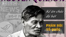 Nguyễn Quang A – Từ Tiến sĩ được nuôi ăn học đến kẻ ăn cháo đá bát, phản bội Tổ quốc