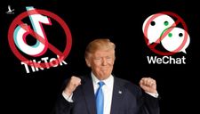 Đuổi cổ TikTok và Wechat: Trả đũa của ông Trump có phần cay cú nhưng có sức nặng