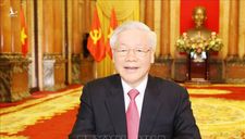 Thông điệp đầy thiện chí của Tổng Bí thư Nguyễn Phú Trọng