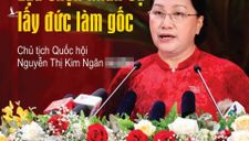 Tiêu chí chọn nhân sự Đại hội Đảng của Chủ tịch Quốc hội Nguyễn Thị Kim Ngân