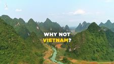 ‘Việt Nam, tại sao không?’ trên CNN