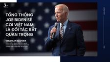 Doanh nhân Mỹ: ‘Tổng thống Joe Biden sẽ coi Việt Nam là đối tác rất quan trọng’