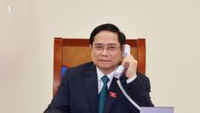 Cuộc điện đàm đầu tiên của tân Thủ tướng Phạm Minh Chính
