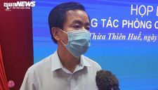Từ chối đón công dân về từ TP.HCM,  Chủ tịch tỉnh Thừa Thiên – Huế nói gì?