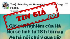 Thông tin “giới nghiêm thành phố Hà Nội” là tin giả