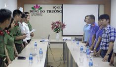 Nguyên hiệu trưởng ĐH Đông Đô và đồng phạm “phù phép” văn bằng như thế nào?