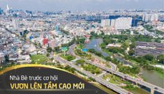 Nhà Bè trước cơ hội vươn lên tầm cao mới