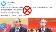 Chiêu trò móc nối ngày kỉ niệm ngành Tuyên giáo ly gián Thủ tướng và Thường trực Ban Bí thư