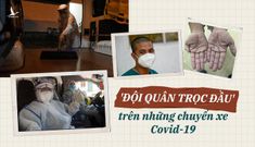 ‘Đội quân trọc đầu’ trên những chuyến xe Covid-19