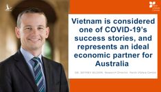 Tiến sỹ Jeffrey Wilson: Việt Nam là đối tác kinh tế lý tưởng của Australia