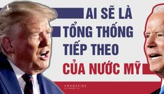 Ai sẽ là Tổng thống tiếp theo của nước Mỹ?