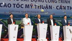 Thủ tướng phát lệnh khởi công tuyến cao tốc Mỹ Thuận – Cần Thơ