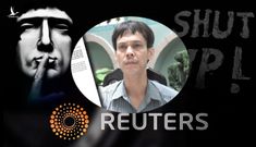 Reuters biết gì về Việt Nam mà lên tiếng phán xét?