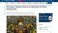 Financial Express: Việt Nam vươn lên thay thế Trung Quốc, đánh bại Ấn Độ