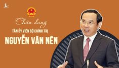 Chân dung tân Ủy viên Bộ Chính trị Nguyễn Văn Nên