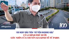 100 ngày đầu tiên “vô tiền khoáng hậu” của Chính phủ dưới góc nhìn chuyên gia kinh tế từ Paris