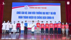 350 cán bộ, sinh viên ĐH Y Hà Nội chi viện Bình Dương chống dịch