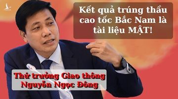 Cao tốc Bắc Nam có khuất tất gì mà phải đóng dấu “MẬT” nhà đầu tư?