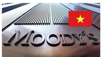 Moody’s thăng hạng, thay đổi hoàn toàn quan điểm về Việt Nam