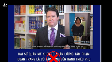 Điều đáng tiếc từ nhận định liên quan đến Phạm Đoan Trang của Đại sứ Mỹ tại Việt Nam