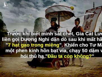 Ngậm 7 hạt gạo sau khi chết, Gia Cát Lượng vẫn "kịp" dọa cho Tư Mã Ý một phen khiếp đảm