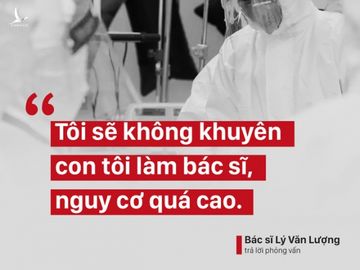 Tâm tư sau cuối của bác sĩ Lý Văn Lượng: Nếu được chọn lại, tôi vẫn sẽ lên tiếng! - Ảnh 3.