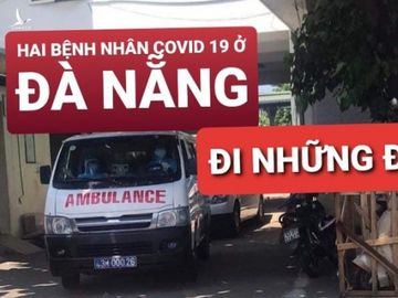 Công bố lộ trình di chuyển của hai khách người Anh mắc Covid 19 tại Đà Nẵng