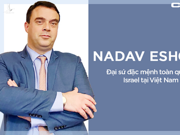 Đại sứ Israel: Việt Nam là một trong số ít quốc gia đạt điểm A trong 'bài kiểm tra thực tế Covid-19'